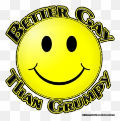 Gay Pride Better Gay Than Grumpy Image - Gif Gay Smiley Face Emoji,Gay Emoticon