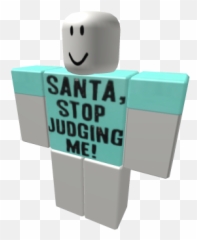 Santa Stop Judging Me - Denis Daily Roblox Shirt Emoji