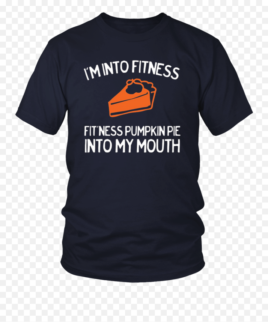 Im Into Fitness Pumpkin Pie - Class Of 2020 Shirts Ideas Emoji,Ezekiel Elliott Emoji Shirt