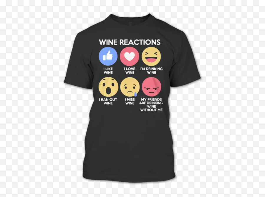 Wine Reactions T Shirt Wine Lover Shirt Funny Drinking Wine Shirt - Lullaby Milk Hot Chocolate Emoji,Drinking Emoticon