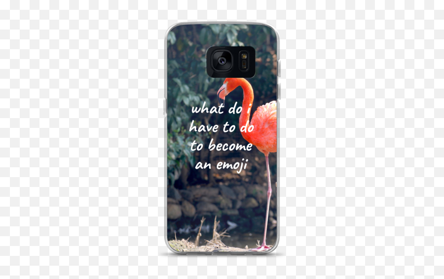 Flamingo What Do I Have To Do To Become An Emoji Samsung - Black Swan,Flamingo Emoji