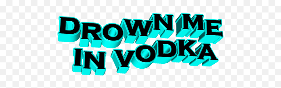 Drownme Kms Vodka Drunk Drink Drinking - Graphic Design Emoji,Drowning Emoji