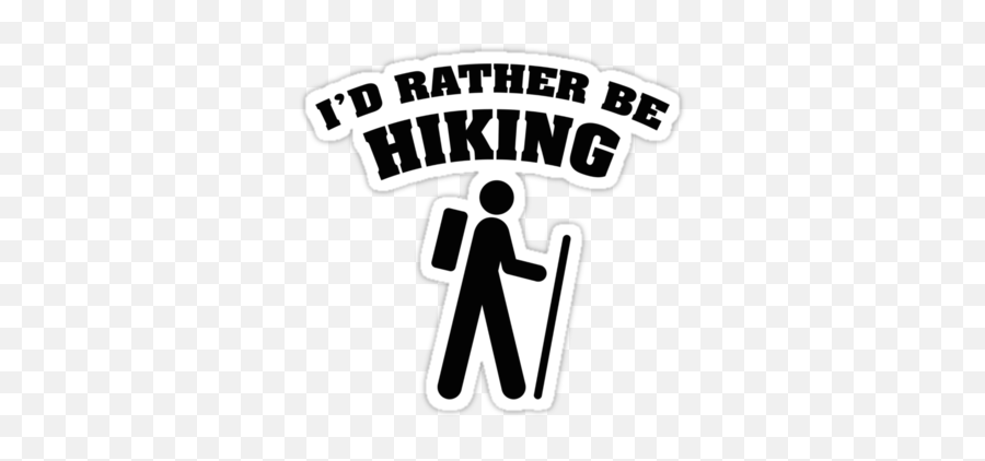 Iu0027d Rather Be Hiking By Designfactoryd Hiking Stickers - Language Emoji,Hiking Emoji