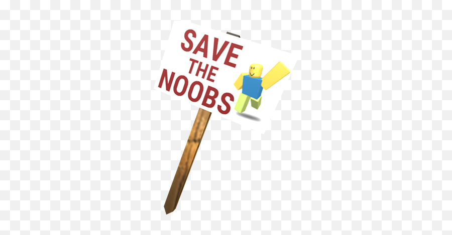 Save The Noobs Protest Sign - Roblox Protest Signs Roblox Roblox Save The Noobs Emoji,Emojis For Roblox
