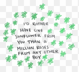 Green Edit Flowers Lust Feelings Roses - I D Rather Have One Sunflower From You Emoji,Cute Emotions