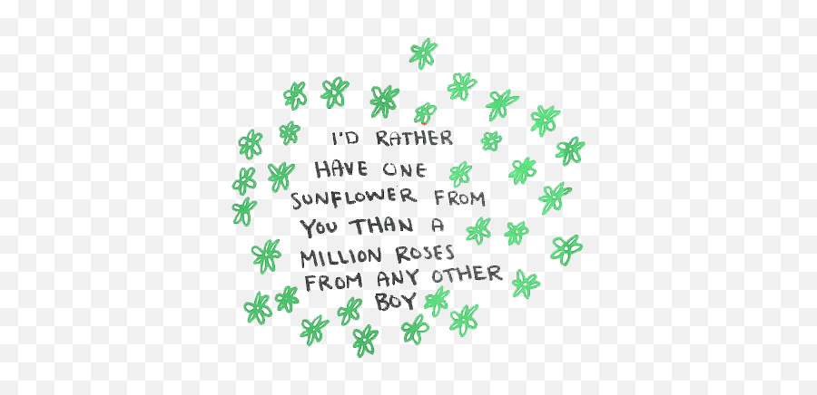 Green Edit Flowers Lust Feelings Roses - I D Rather Have One Sunflower From You Emoji,Cute Emotions