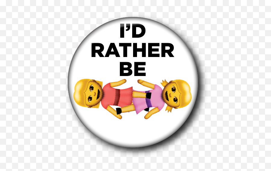 Iu0027d Rather Be Scissoring U2014 Custom Buttons Milwaukee - Mke Buttons Waiver Sign Emoji,Emoticon D