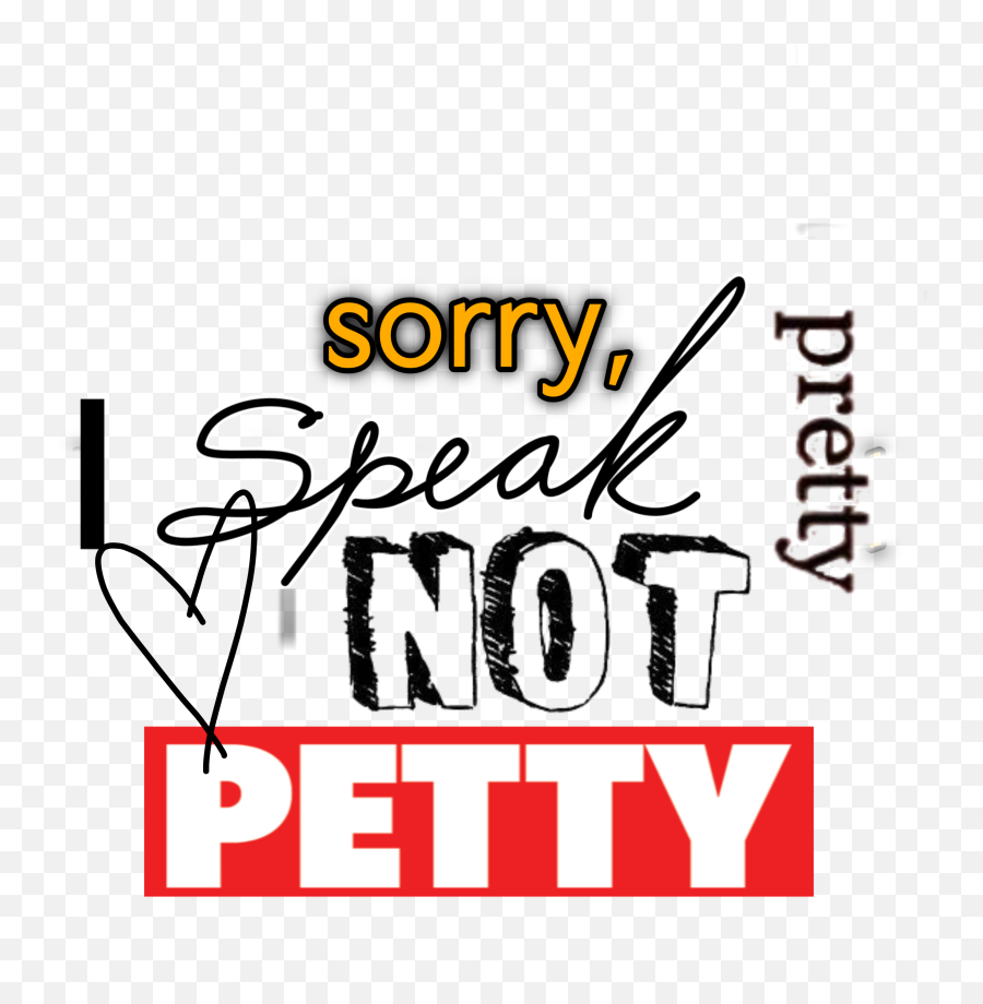 Freetoedit Sorry I Speak Pretty Not - Speak Now Emoji,Petty Emoji