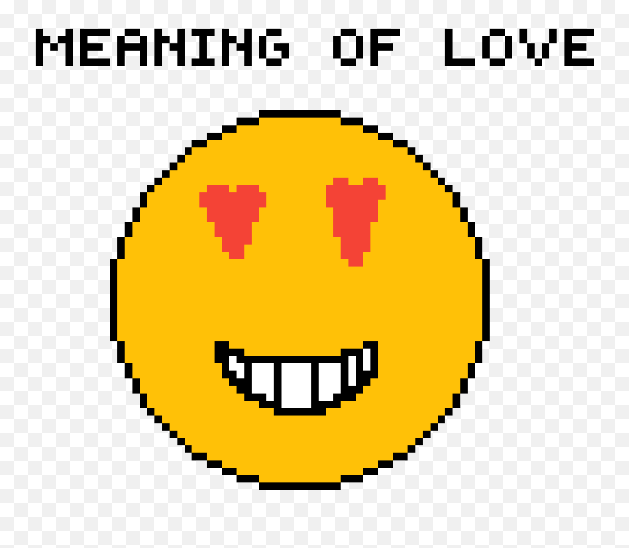 Pixilart - Meaning Of Love By Nathantakenboy Circle Minecraft Template Emoji,?? Meaning Emoticon
