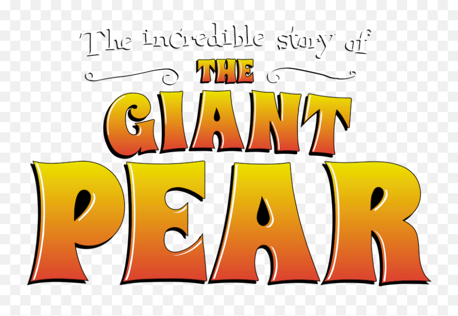 The Incredible Story Of The Giant Pear Netflix - Vertical Emoji,Pear Emoji