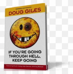 If Youre Going Through Hell Keep - Smiley Emoji