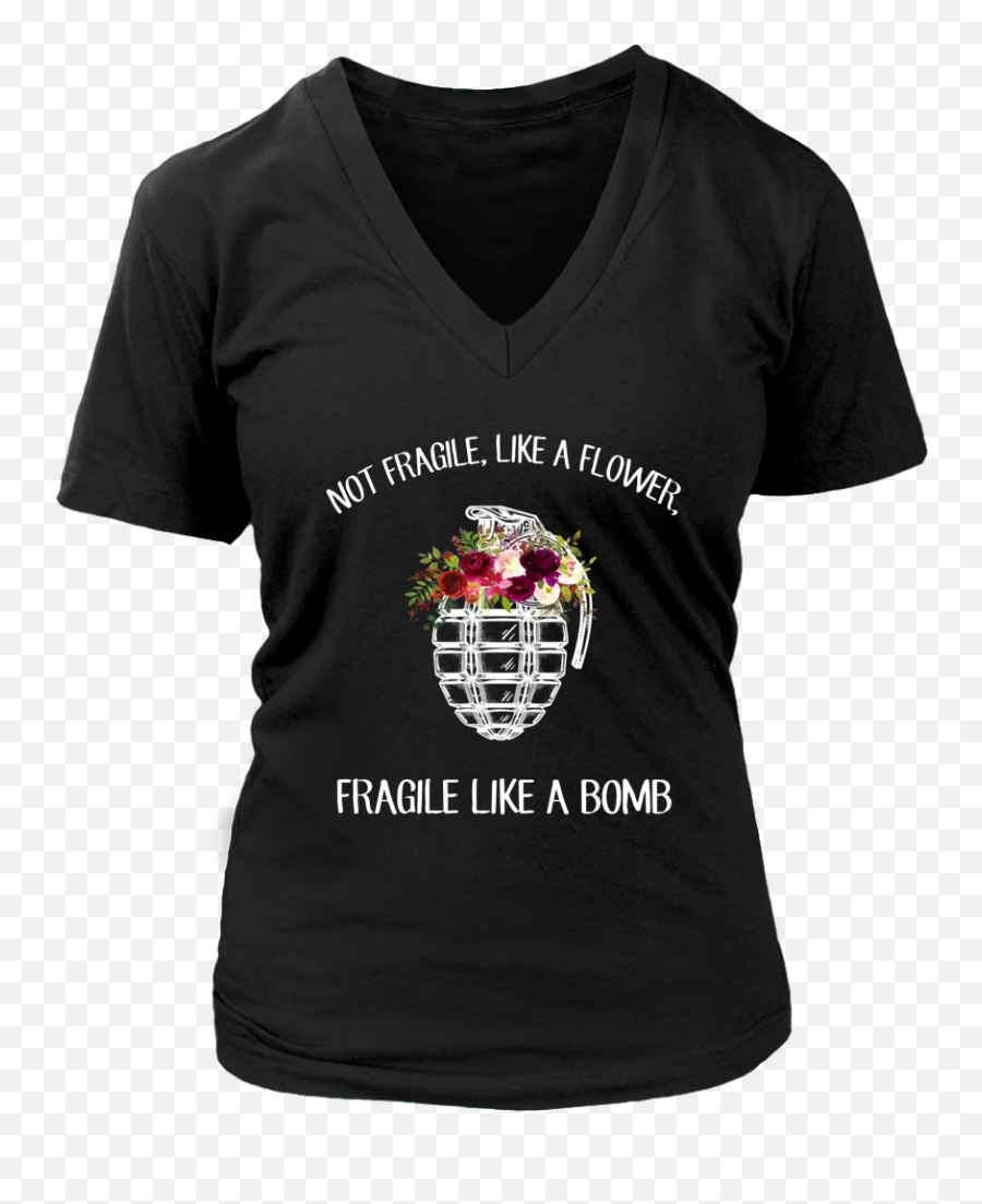 Not Fragile Like A Flower Fragile Like A Bomb T - Shirt April Birthday Shirt Ideas Emoji,Bomb Emoji