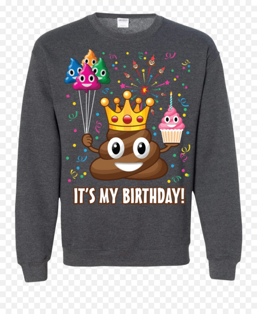 Its My Birthday Poop Emoji Ls Shirt - Sweater,Emoji Sweater