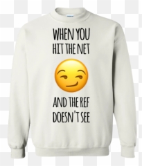 When you Hit the net and ref doesnu0027t see Sweatshirt - Some Hos In This House Shirt Svg Emoji