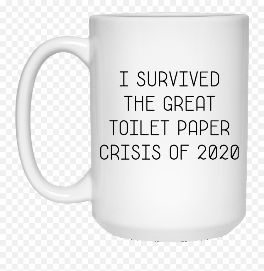 I Survived The Great Toilet Paper Crisis Of 2020 White Mug - Everyone Knows A Deb Mug Emoji,Toilet Paper Emoji