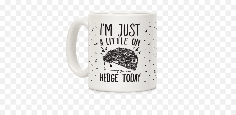 Cute Coffee Mugs Coffee Mugs Lookhuman - I M Just A Little On Hedge Today Emoji,Possum Emoji