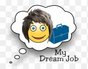 My Dream Job - Smiley Emoji