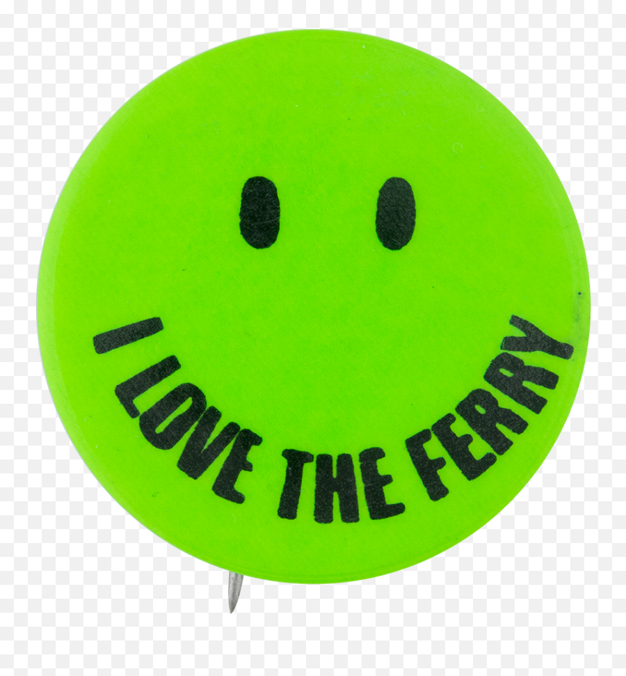 I Love The Ferry Green Busy Beaver Button Museum - Smiley Emoji,Love Emoticon Text