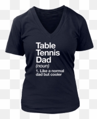 Table Tennis Dad Definition T - Shirt Funny Sports Tee Active Shirt Emoji,Heresy Emoji