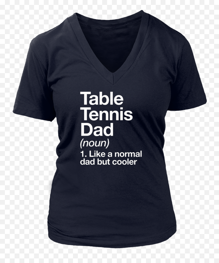 Table Tennis Dad Definition T - Shirt Funny Sports Tee Active Shirt Emoji,Heresy Emoji