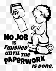 Sticker Citation Wc The Paperwork Is - No Job Is Finished Until The Paperwork Emoji,Wc Emoji