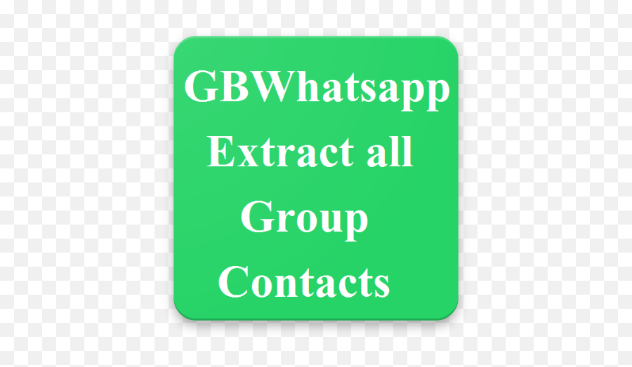 Gbwhatsapp Extract All Group Contacts Apk Latest Version 10 - Prestamo Express Emoji,Emojis On Android Contacts