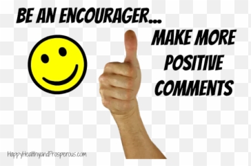 Be An Encourageru2026Make More Positive Comments - Happy Emoji