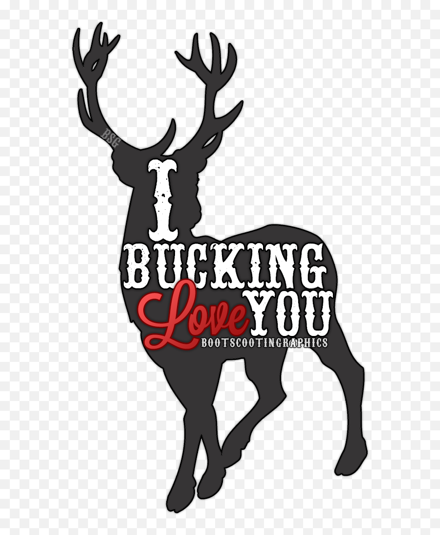 I Bucking Love - Bucking Love You Emoji,Redneck Emojis