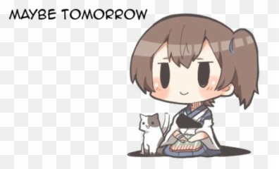 Maybe tomorrow Anime chibi Chibi Cute memes - Meme Emoji