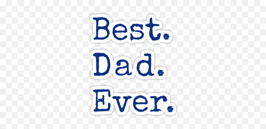 Day Stickers Happy Father Best Dad - Best Dad Ever Transparent Background Emoji,Happy Fathers Day Emoji