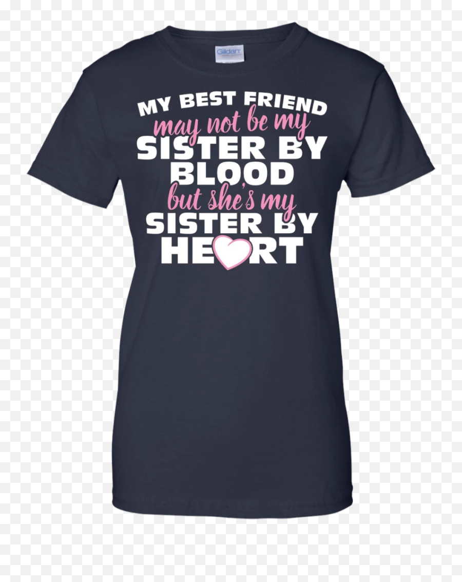 Special Best Friend T - Shirts Gifts My Sister By Heart Wallace Vanborn ...