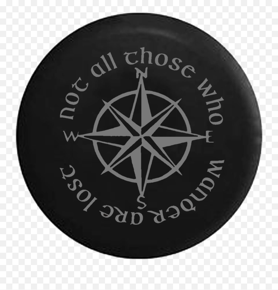 Not All Who Wander Lost Grey Compass Nautical Jeep Camper Spare Tire Cover Custom Color - Not All Who Wanders Are Lost Emoji,Compass Emoji