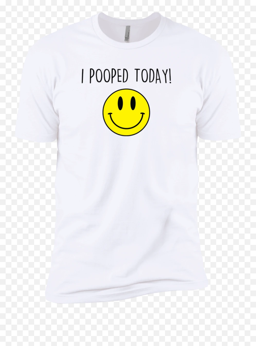 I Pooped Today - Tshirt Smiley Emoji,69 Emoticon