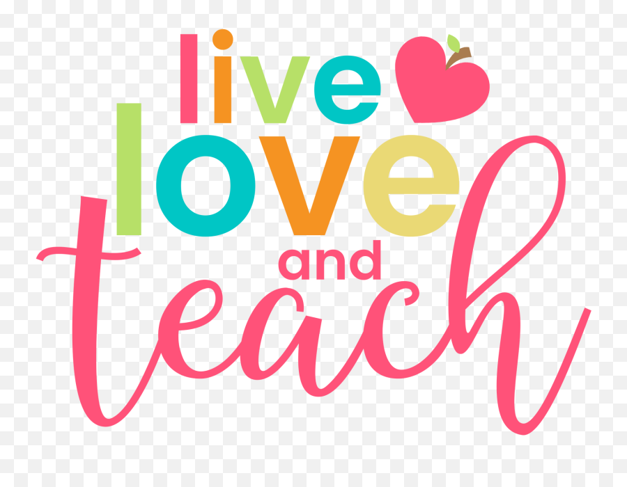 Live Love And Teach - Teach Love Png Emoji,Emoji Bulletin Board