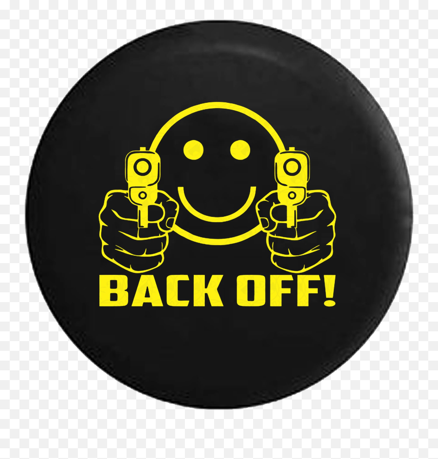 Back Off Evil Smiley Face With Guns Jeep Camper Spare Tire Cover Custom Sizecolorink - P110 Back Off Spare Tire Cover Emoji,Evil Emoticon