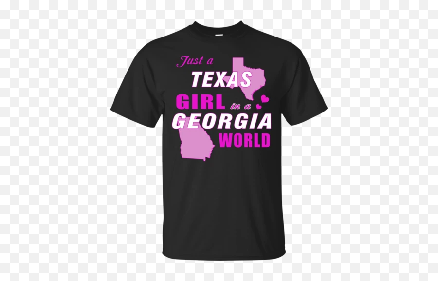 Products U2013 Tagged Just A Texas Girl In A Georgia World T - Active Shirt Emoji,Texas Flag Emoji Android