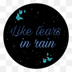 Like Tears In Rain Bladerunner - Circle Emoji