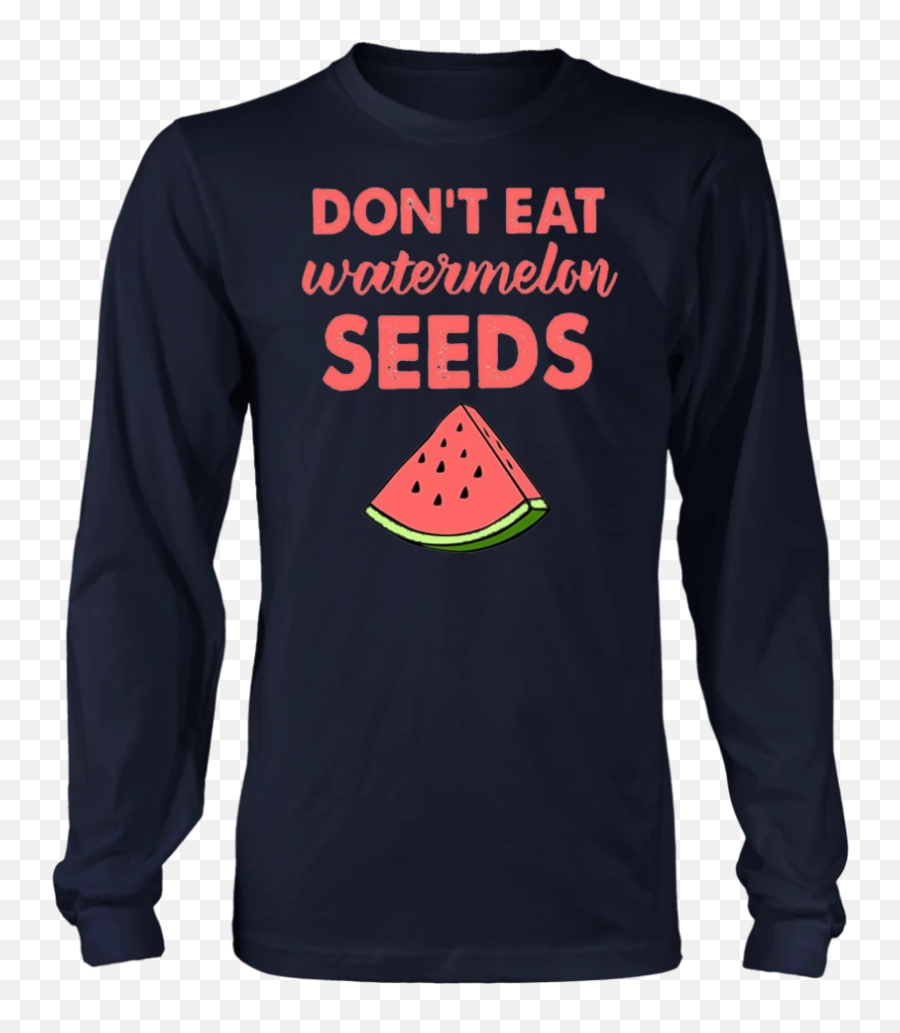 Dont Eat Watermelon Seeds T - Shirt With Funny Pregnancy Quote Watermelon Emoji,Watermelon Emoji
