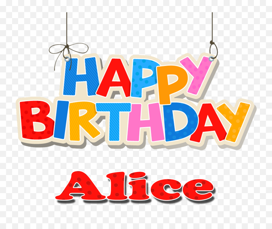 Alice Happy Birthday Name Png - Happy Birthday Name Abdul Emoji,Happy Birthday Emoji Text