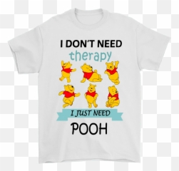 I Donu0027t Need Therapy I Just Need Pooh Shirts - All Things Disney Active Shirt Emoji,Tardis Emoji