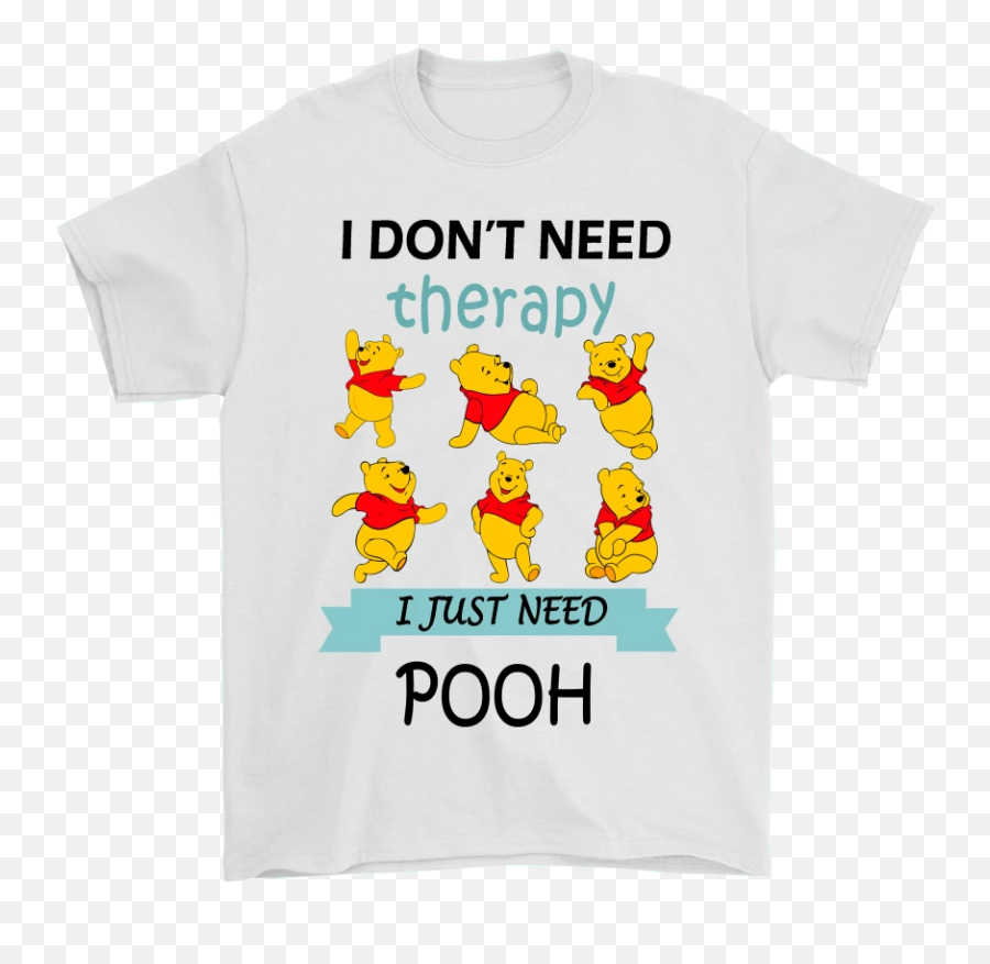 I Donu0027t Need Therapy I Just Need Pooh Shirts - All Things Disney Active Shirt Emoji,Tardis Emoji