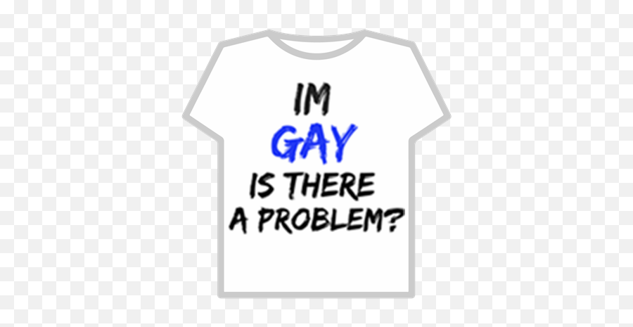 Gay Is There A Problem - Active Shirt Emoji,Filthy Frank Emoji