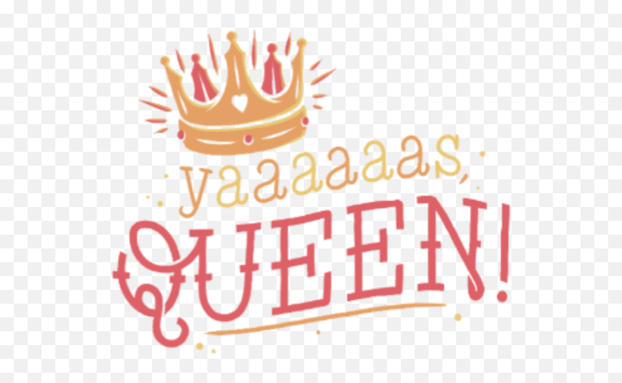 Quotes Sayings Quotesandsayings Crown Queen Yasqueen - Chametz Emoji,Yas Queen Emoji