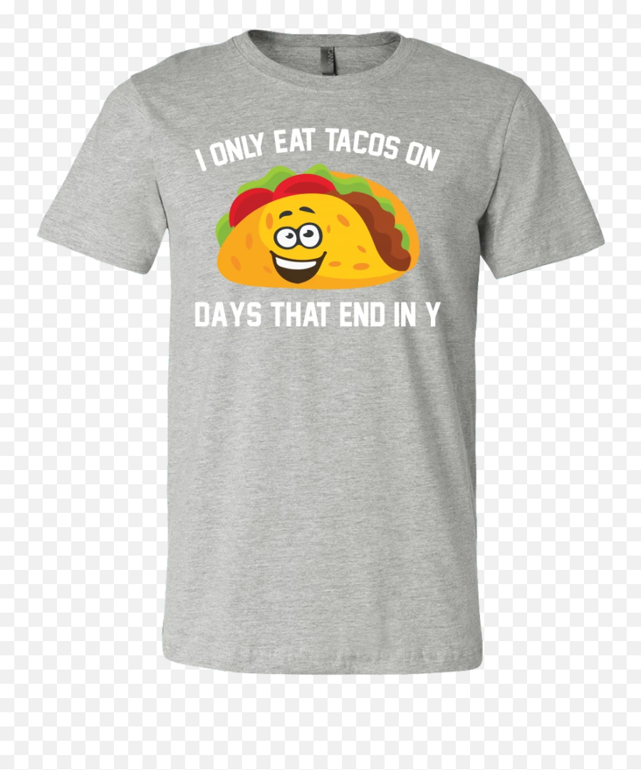 Taco Mexican I Only Eat Tacos - Wwf Wrestlemania T Shirt Emoji,Kamehameha Emoticon