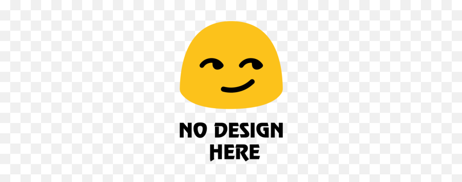 No Design Here - Novaceramic Emoji,Gag Emoji