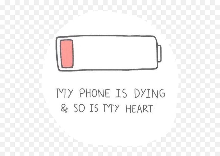 My Phone Is Dying And So Is My Heart Freetoedit - Label Emoji,Dying Emoji