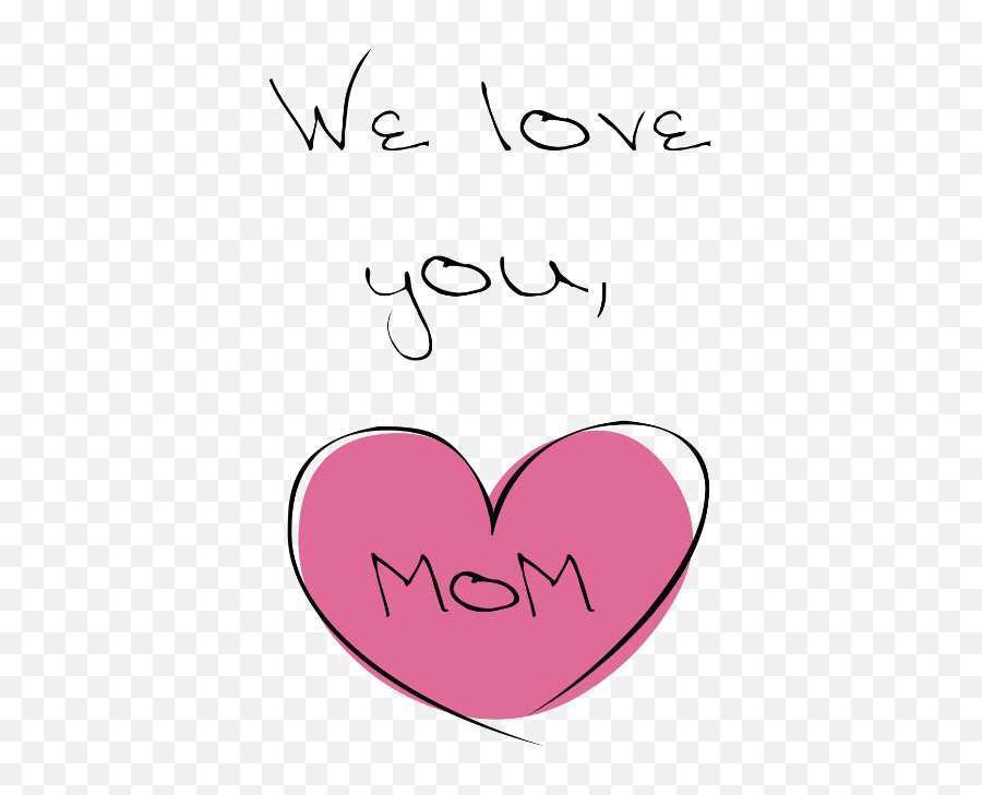 I Love You Mom Png Transparent Images Png All - Mothers Day We Love You Emoji,Mother Emoji