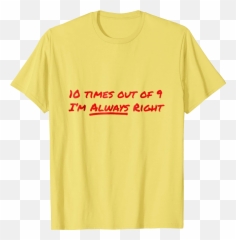 10 Times Out Of 9 Im Right - Active Shirt Emoji