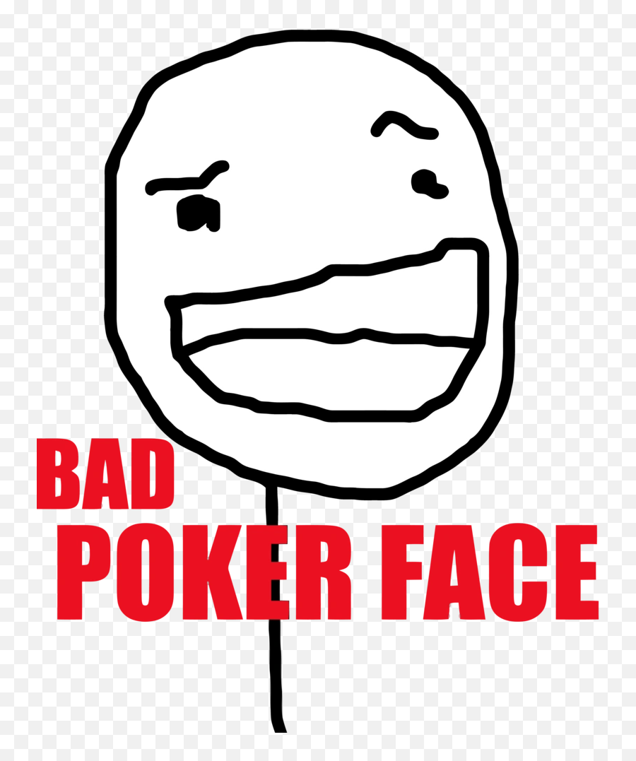 Poker Face - Bad Poker Face Png Emoji,Perv Face Emoji