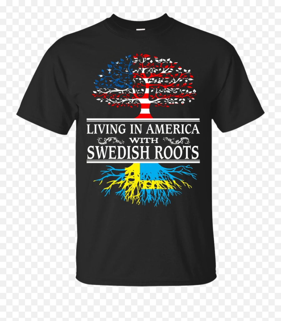 Swedish Roots - Quotes For Batman Shirts Emoji,Sweden Emoji